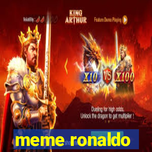 meme ronaldo