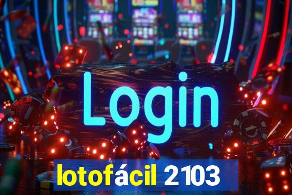 lotofácil 2103