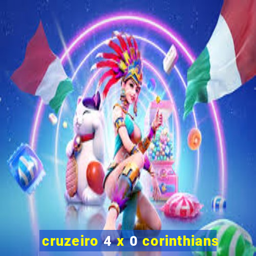 cruzeiro 4 x 0 corinthians