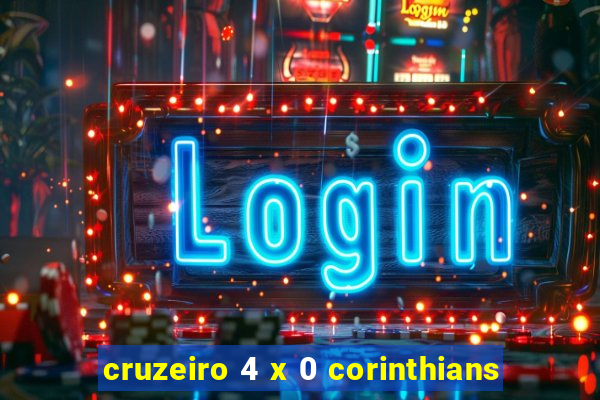 cruzeiro 4 x 0 corinthians