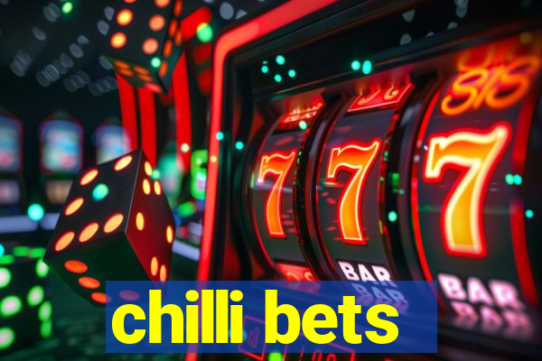 chilli bets