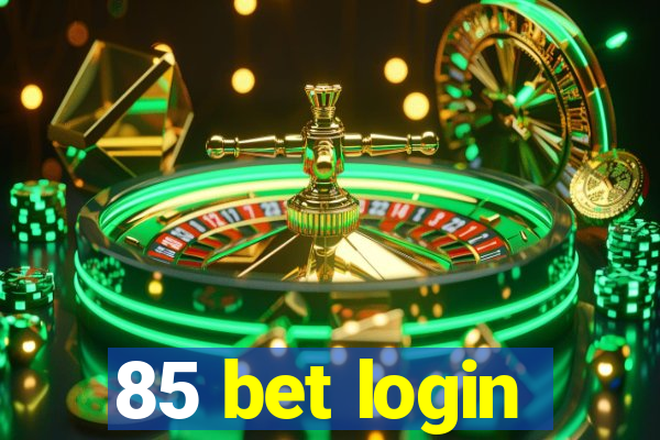 85 bet login