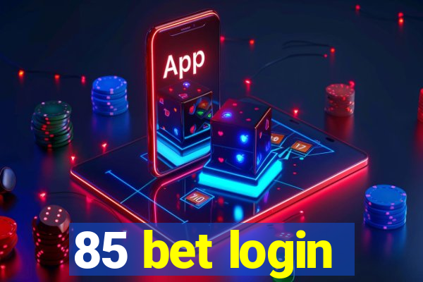 85 bet login