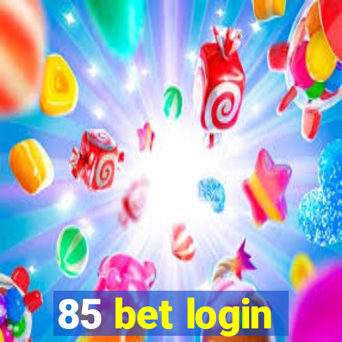 85 bet login