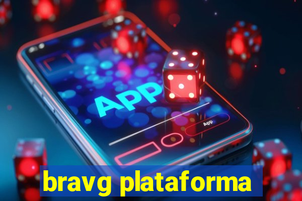 bravg plataforma