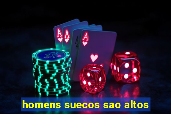 homens suecos sao altos