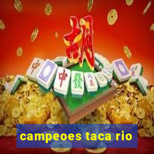 campeoes taca rio