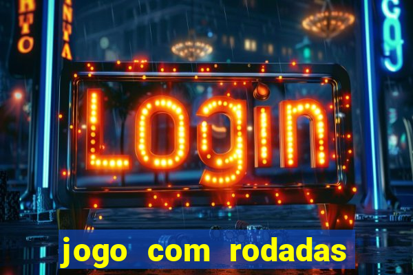 jogo com rodadas gratis sem deposito