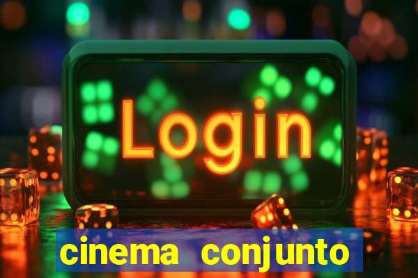 cinema conjunto nacional brasilia