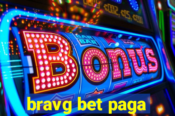 bravg bet paga