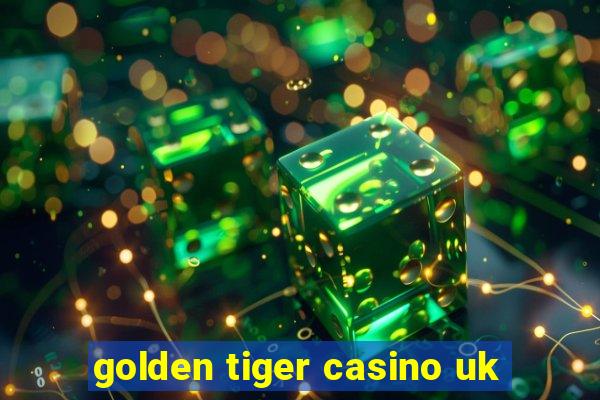 golden tiger casino uk