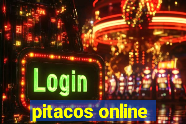 pitacos online