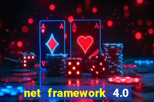 net framework 4.0 v 30319 windows 7