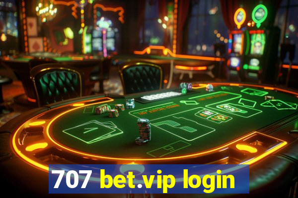 707 bet.vip login