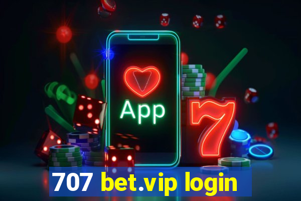 707 bet.vip login