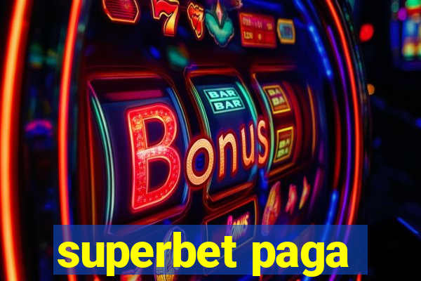 superbet paga