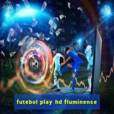 futebol play hd fluminense