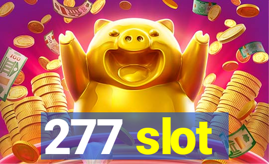 277 slot