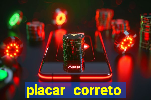 placar correto jogos de hoje