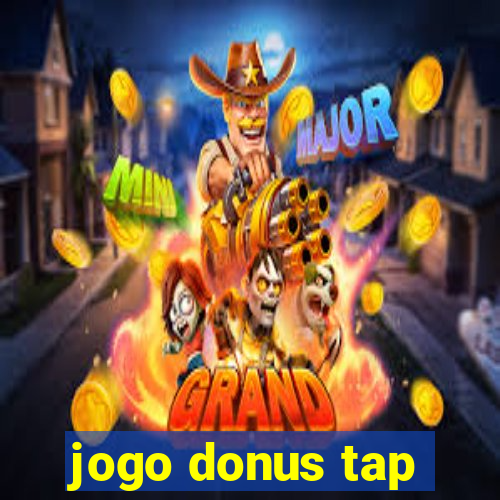 jogo donus tap