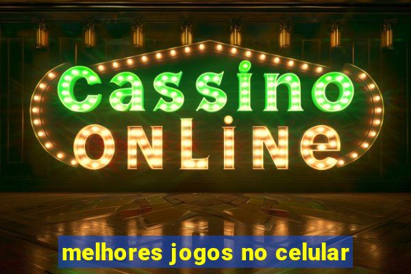 melhores jogos no celular