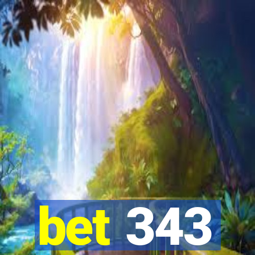 bet 343