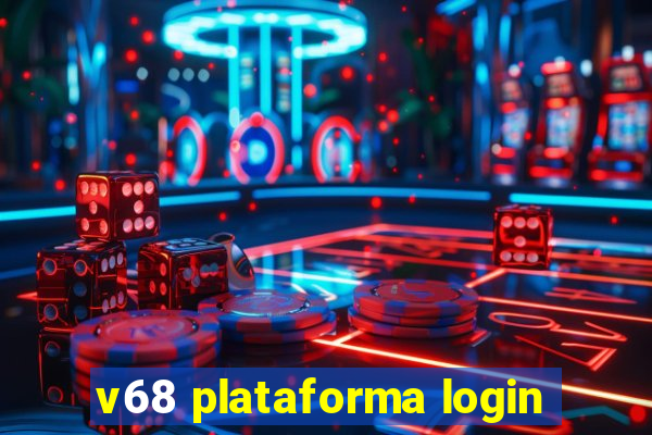 v68 plataforma login