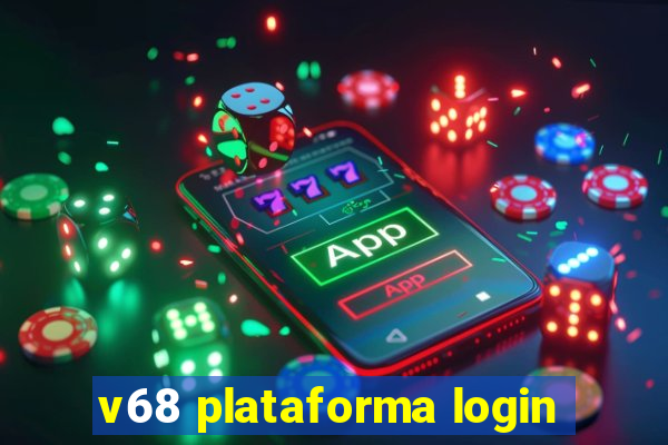 v68 plataforma login