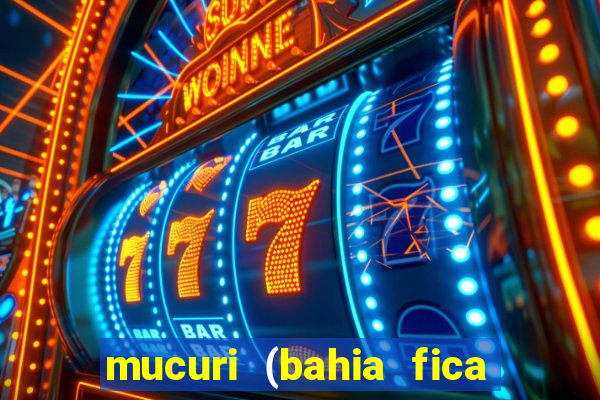 mucuri (bahia fica perto de onde)