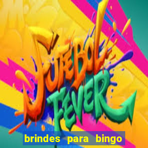 brindes para bingo de empresa