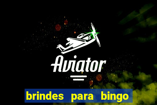 brindes para bingo de empresa