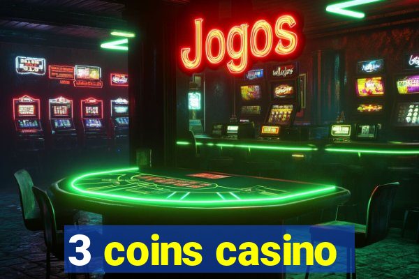 3 coins casino