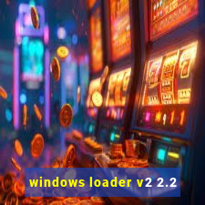 windows loader v2 2.2