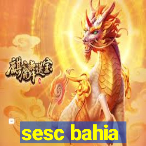 sesc bahia