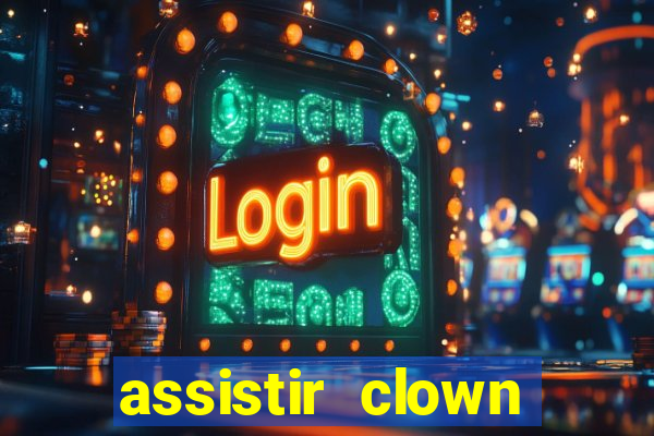 assistir clown (2014 dublado mega filmes)