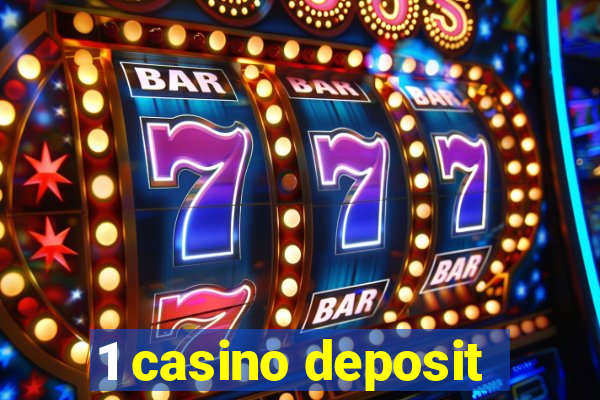 1 casino deposit