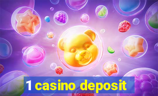 1 casino deposit