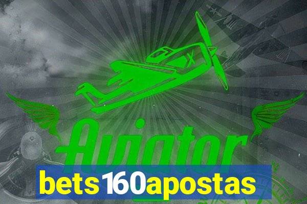 bets160apostas