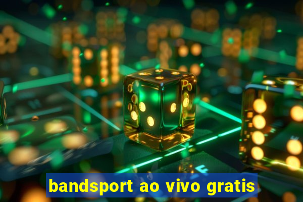 bandsport ao vivo gratis