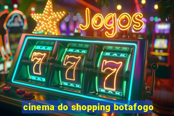 cinema do shopping botafogo