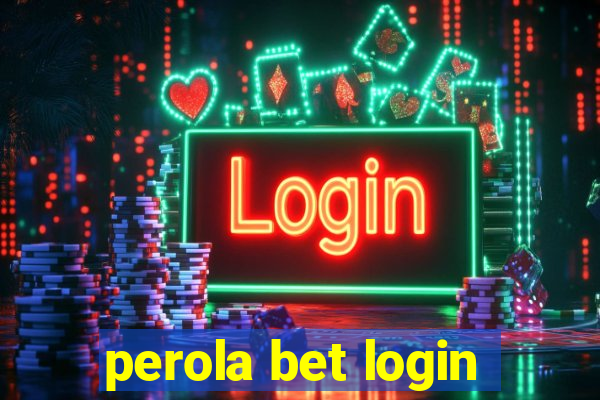 perola bet login