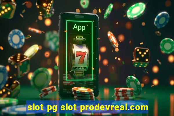 slot pg slot prodevreal.com