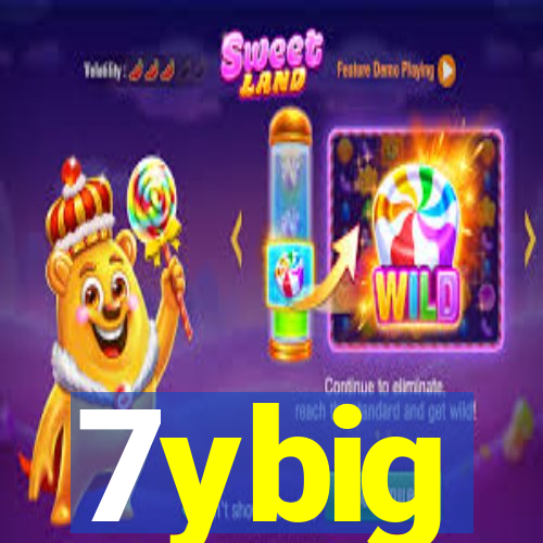 7ybig