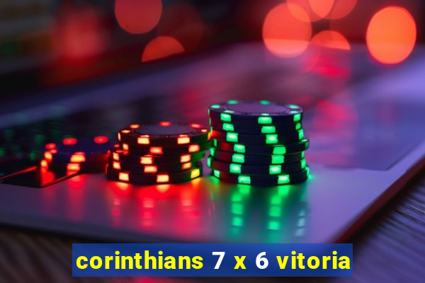 corinthians 7 x 6 vitoria