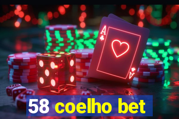 58 coelho bet