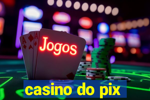 casino do pix