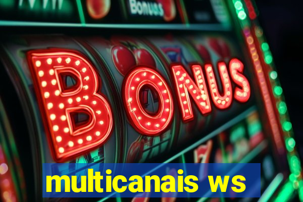 multicanais ws