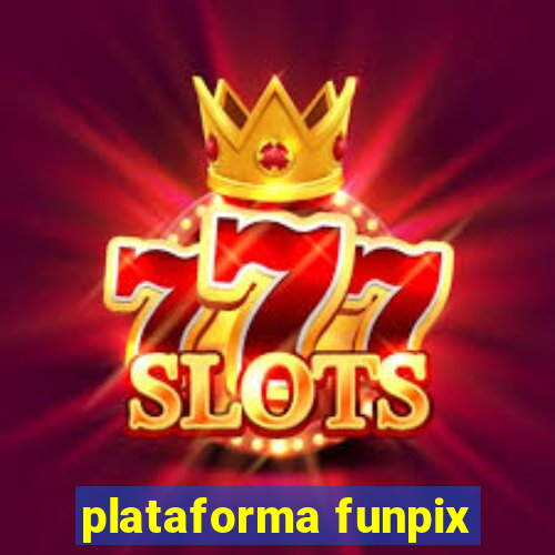 plataforma funpix