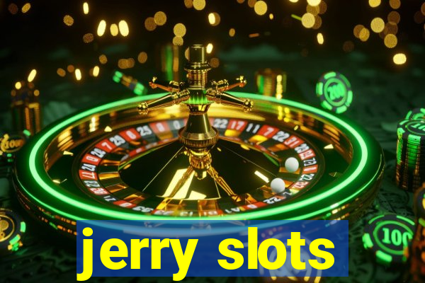 jerry slots