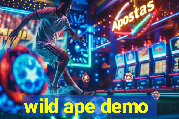 wild ape demo